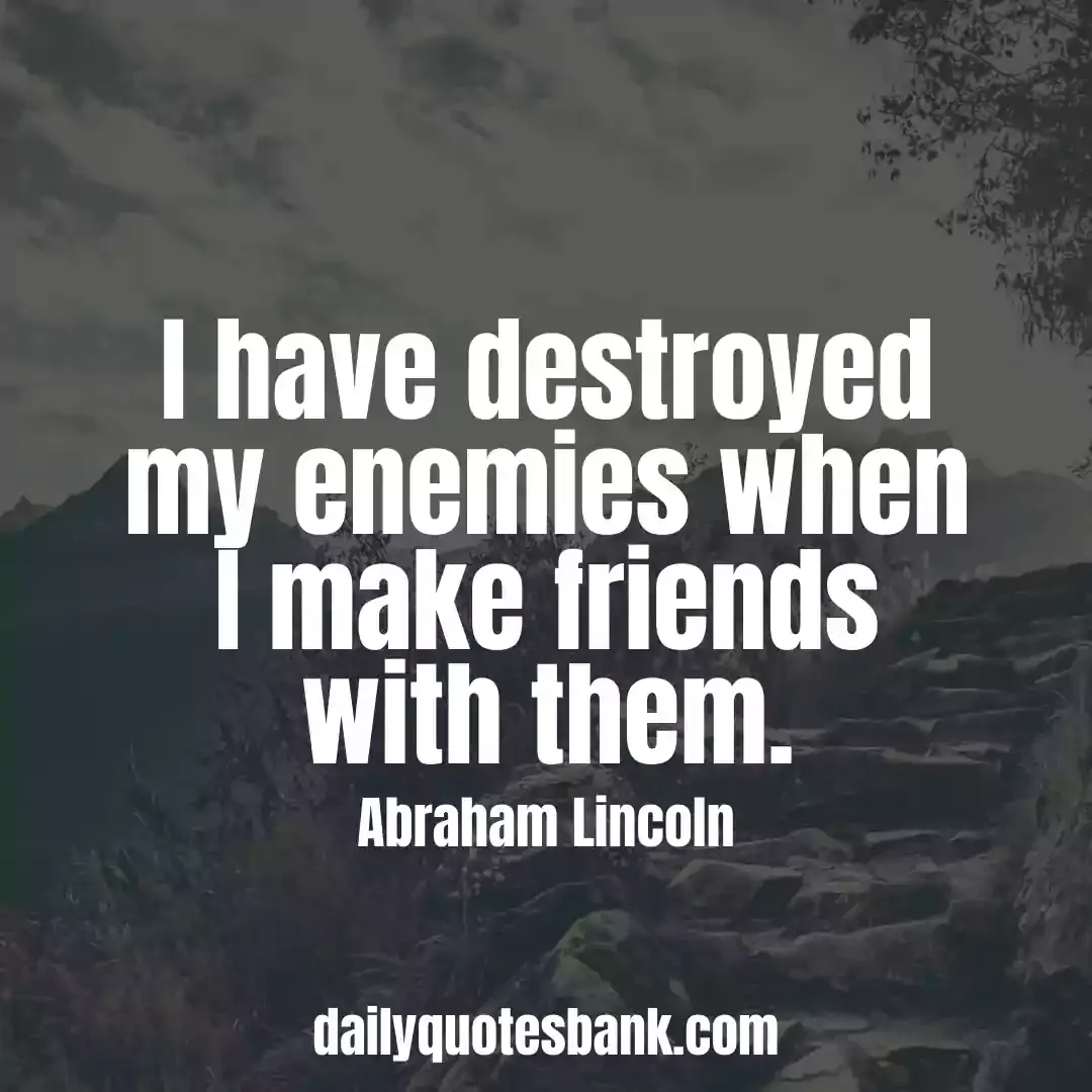 Abraham Lincoln Quotes That Will Inspire You A True Leader