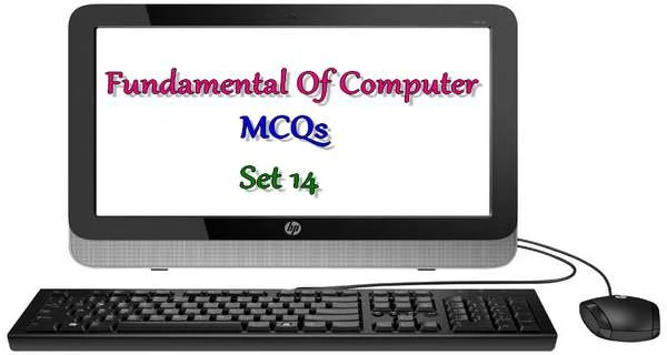 Fundamentals of Computer MCQs set 14