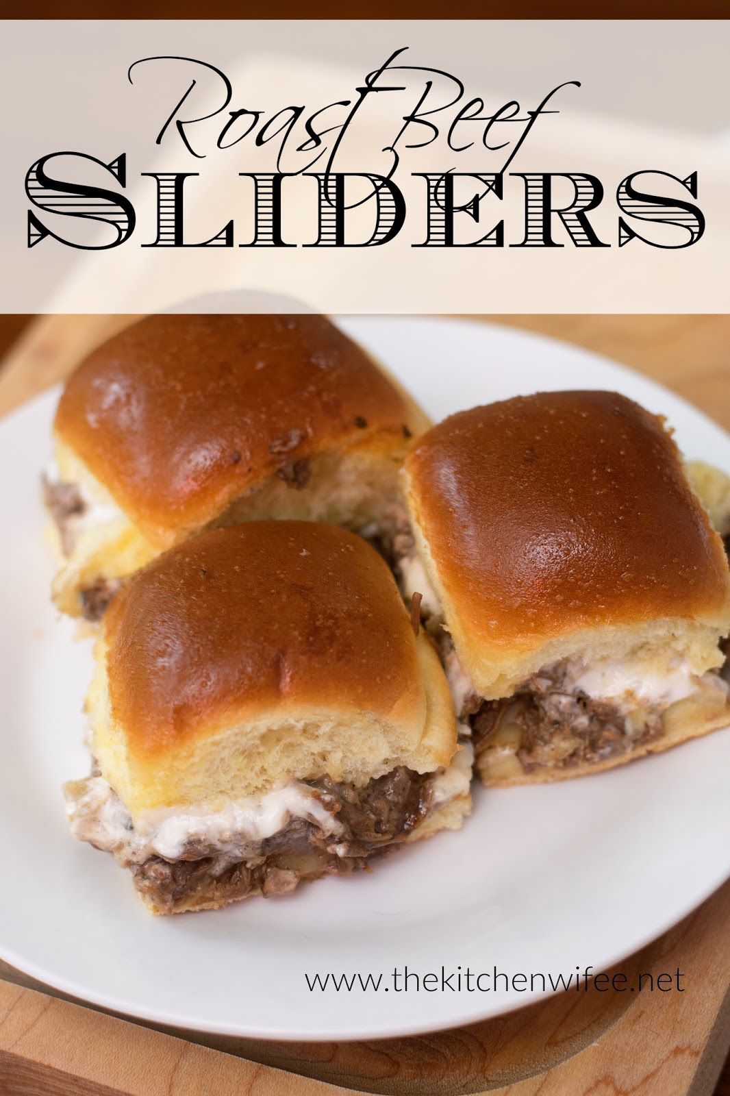 Roast Beef Sliders Recipe The Kitchen Wife