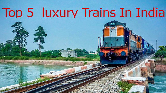 Top 5 luxury Trains In India in hindi 2020