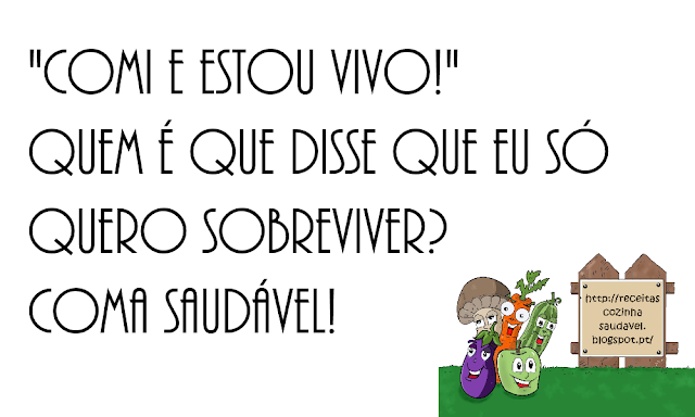 Comi e estou vivo. Eu não quero só sobreviver