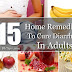 15 Home Remedies To Cure Diarrhea in Adults