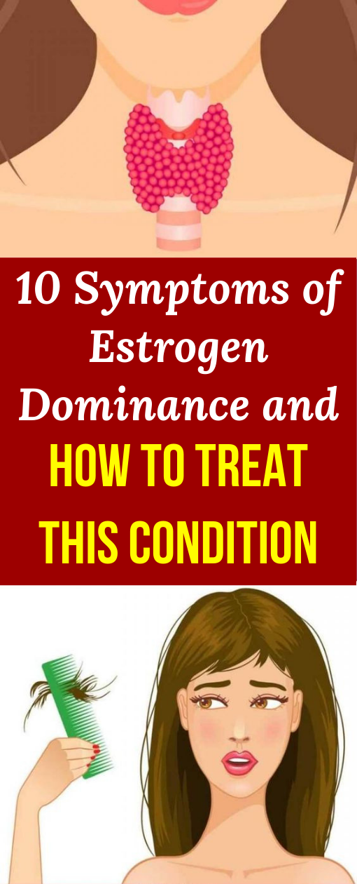 Herbal Medicine 10 Symptoms of Estrogen Dominance and How to Treat