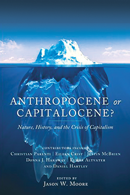 Anthropocene Or Capitalocene Planthro Biblio Platform Anthropocene Inc