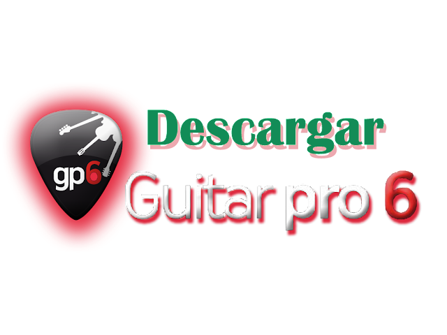 guitar pro 6 full español descargar gratis