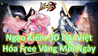 Tải game lậu mobile Việt hóa 2020 Ngạo Kiếm 3D FREE 1M KNB 1M KIM CƯƠNG