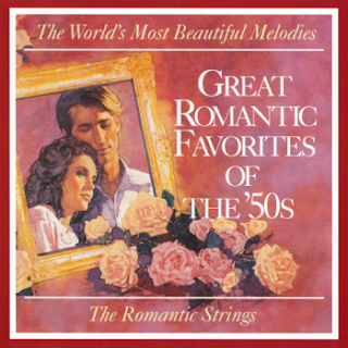 the romantic strings orchestra great romantic favorites of the 039 50s the world 039 s most beautiful melodies 12B252812529 - The Romantic Strings - Great Romantic Favorites Of The 50's
