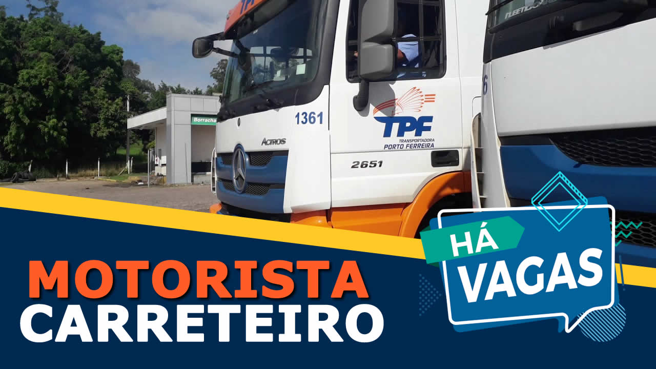 Transportadora Porto Ferreira abre vagas para motorista carreteiro