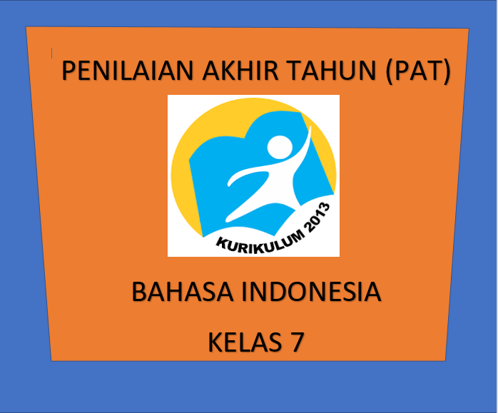 LATIHAN SOAL PAT BAHASA INDONESIA SMP/MTS KELAS 7 P-19 | BELAJAR FISIKA