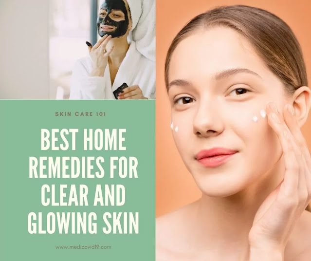 10 Best home remedies for clear and glowing skin