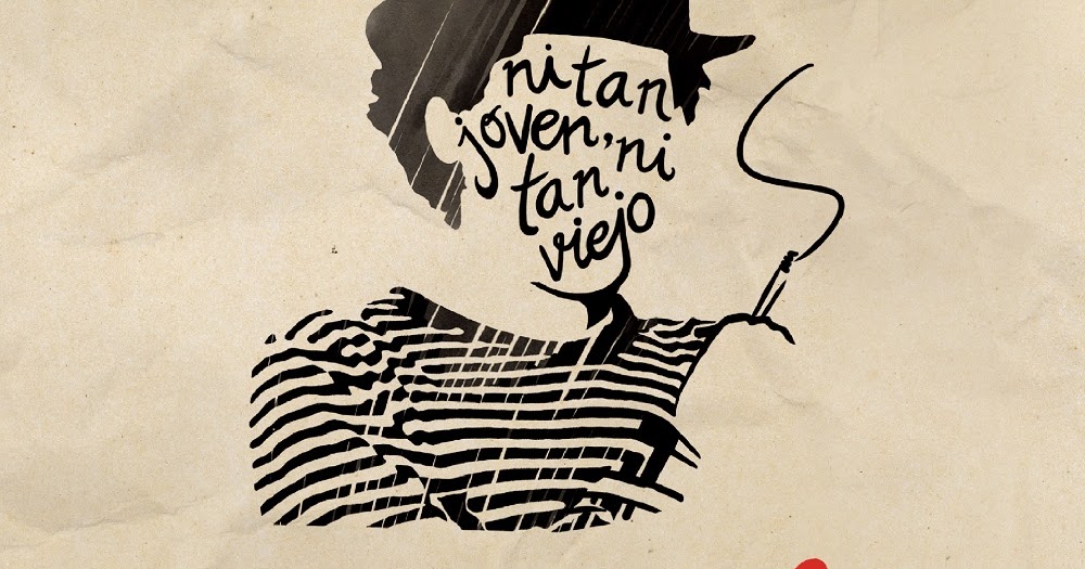 NI TAN JOVEN NI TAN VIEJO. ESTAS SON LAS CANCIONES ELEGIDAS POR LOS