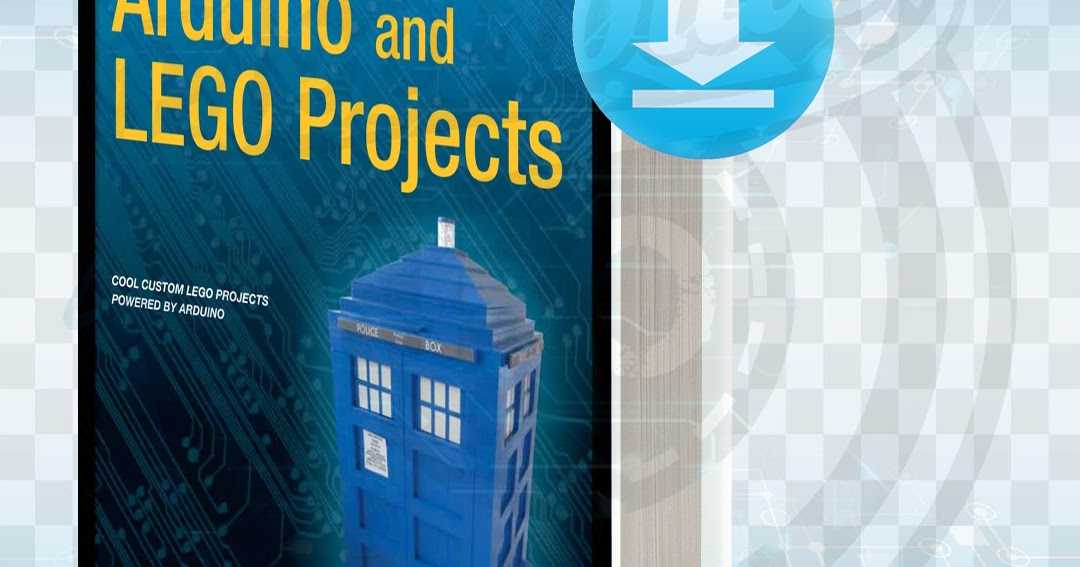 Download Arduino and LEGO Projects pdf.