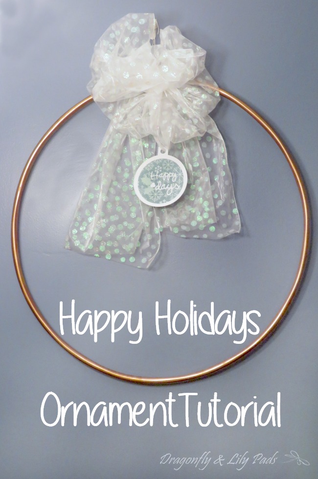 Happy Holidays Ornament Tutorial with 12 Days of Christmas Blog Hop