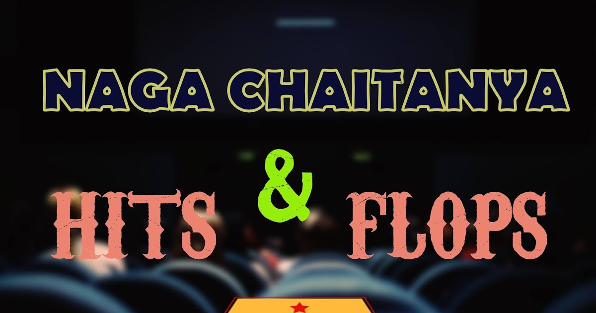 Naga Chaitanya Hits And Flops Raarandoi veduka choodham (2017)naga chaitanya, rakul preet singh. telugu hits and flops