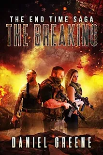 The Breaking - a gripping apocalyptic saga by Daniel Greene
