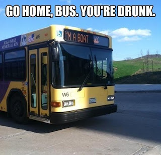 go home you're drunk meme bus display unit
