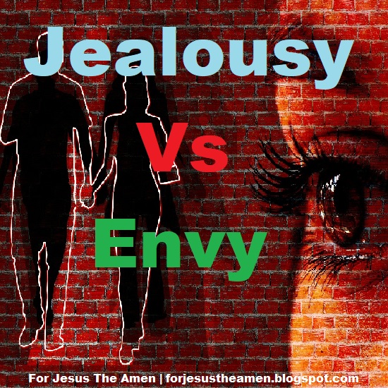 For Jesus The Amen Jealousy Vs Envy