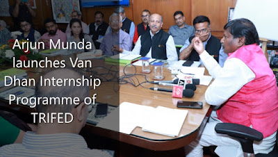 Arjun Munda launches Van Dhan Internship Programme of TRIFED