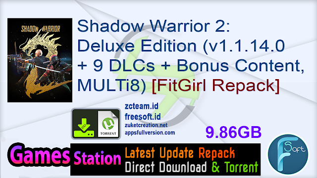 Shadow Warrior 2 Deluxe Edition (v1.1.14.0 + 9 DLCs + Bonus Content, MULTi8) [FitGirl Repack, Selective Download – from 7.9 GB]