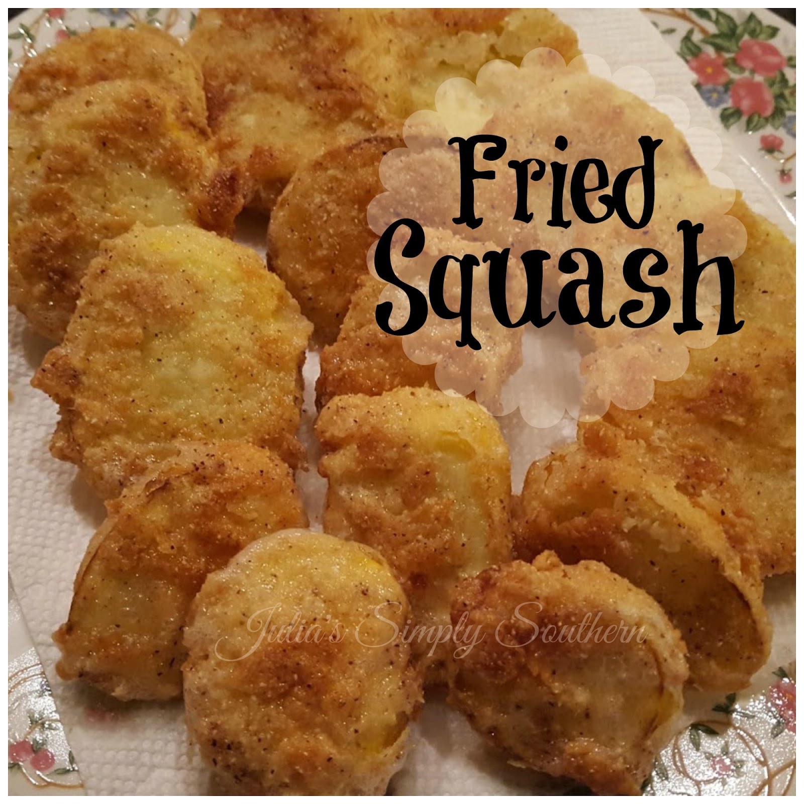 Julia's Simply Southern Fried Squash