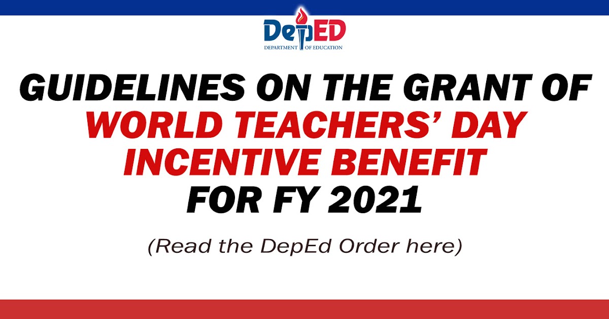 GUIDELINES ON THE GRANT OF WORLD TEACHERS’ DAY INCENTIVE BENEFIT FOR FY