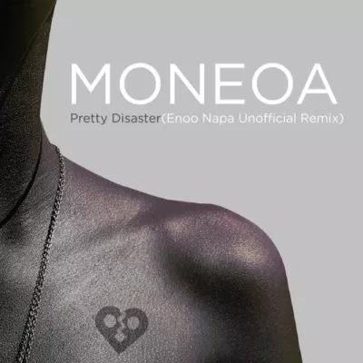 Moneoa – Pretty Disaster (Enoo Napa Unofficial Remix) 