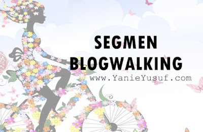 Segmen Blogwalking YanieYusuf.com