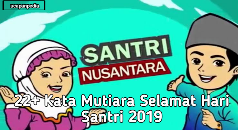 22 Kata Ucapan Selamat Hari Santri Nasional 2019