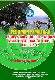 Pedoman Pemilihan Kepala Sekolah Berprestasi Tahun 2017 Pedoman Pemilihan Kepala Sekolah Berprestasi Tahun 2017