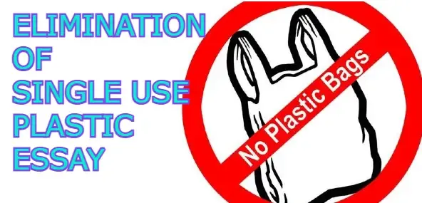 Elimination of Single Use Plastic Essay