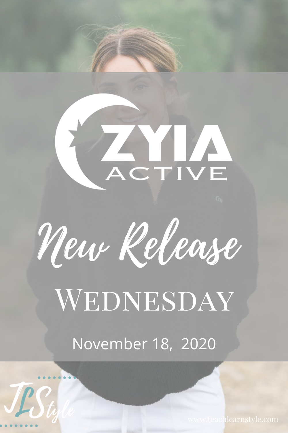 Zyia Active New Release Wednesday My Picks for November 18, 2020 Teach Learn Style