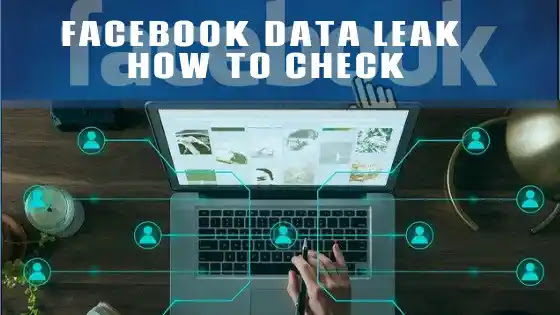 Facebook data leak how to check