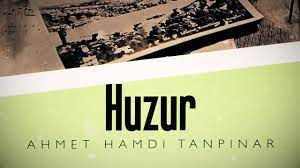 Huzur(Kitap Tanıtımı), Ahmet Hamdi Tanpınar