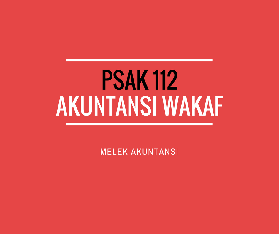 Iai Terbitkan Psak 112 Tentang Akuntansi Wakaf Gustani Id
