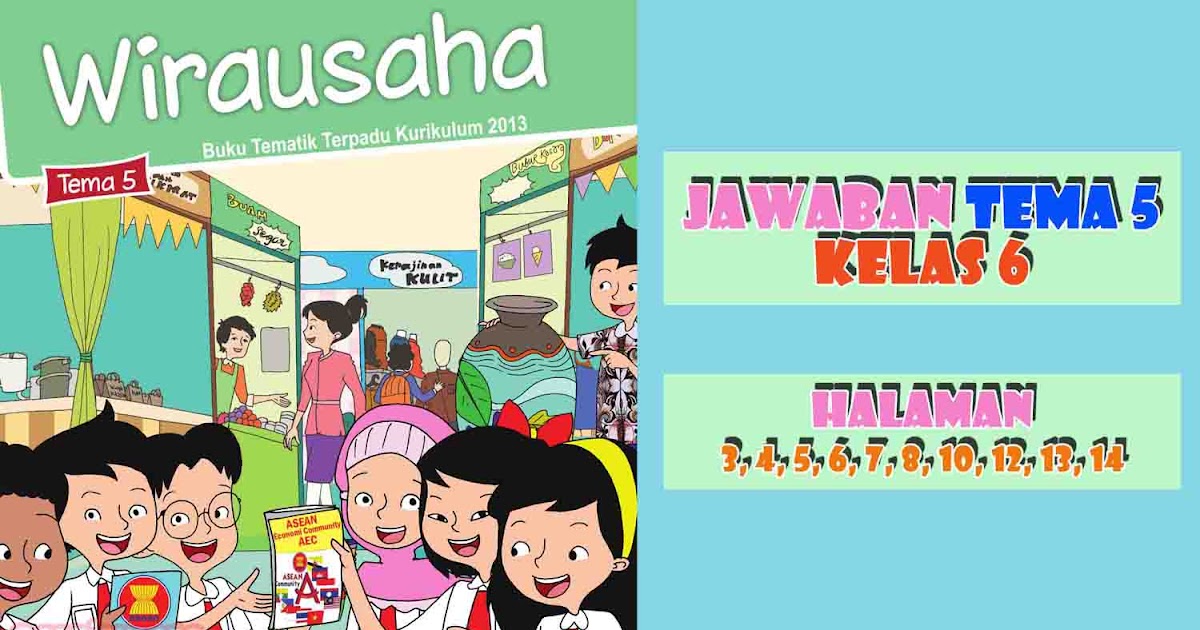 Kunci Jawaban Buku Siswa Tema 5 Kelas 6 Halaman 3, 4, 5, 6