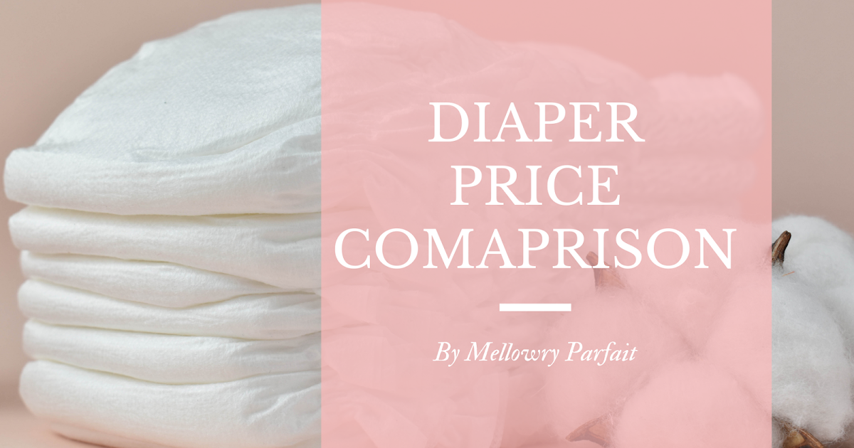 Diaper Price Comparison Chart — Mellowry Parfait