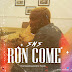 MUSIC: SMS - Run Come (Prod. Precido)