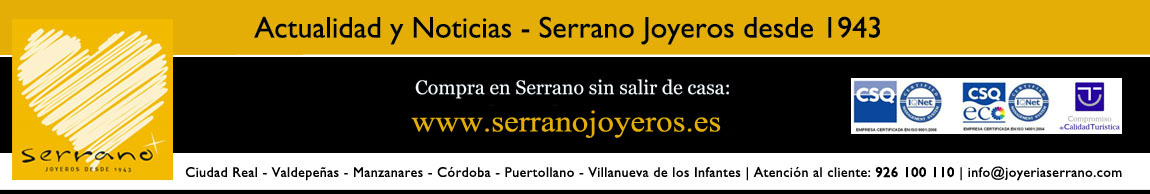 Blog Serrano Joyeros desde 1943