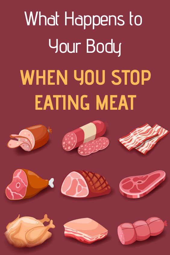 What Happens to Your Body When You Stop Eating Meat wellness magazine