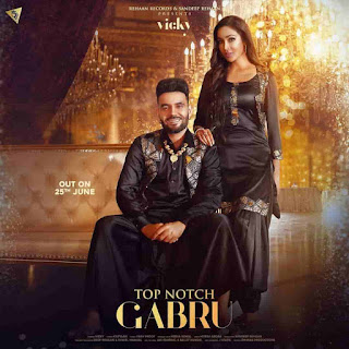 Vicky Top Notch Gabru Lyrics Status Download Song Kali gaddi kala pistol tu bas gori gori aen gabhru 320 da asla tu pital di goli ae WhatsApp.