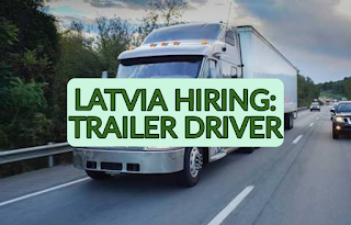 Stb Djl Human Link Inc Is Now Hiring Trailer Driver S Bound To Latvia Apply Via Online Application Pinay Cares
