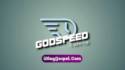 Neither bid him God speed meaning