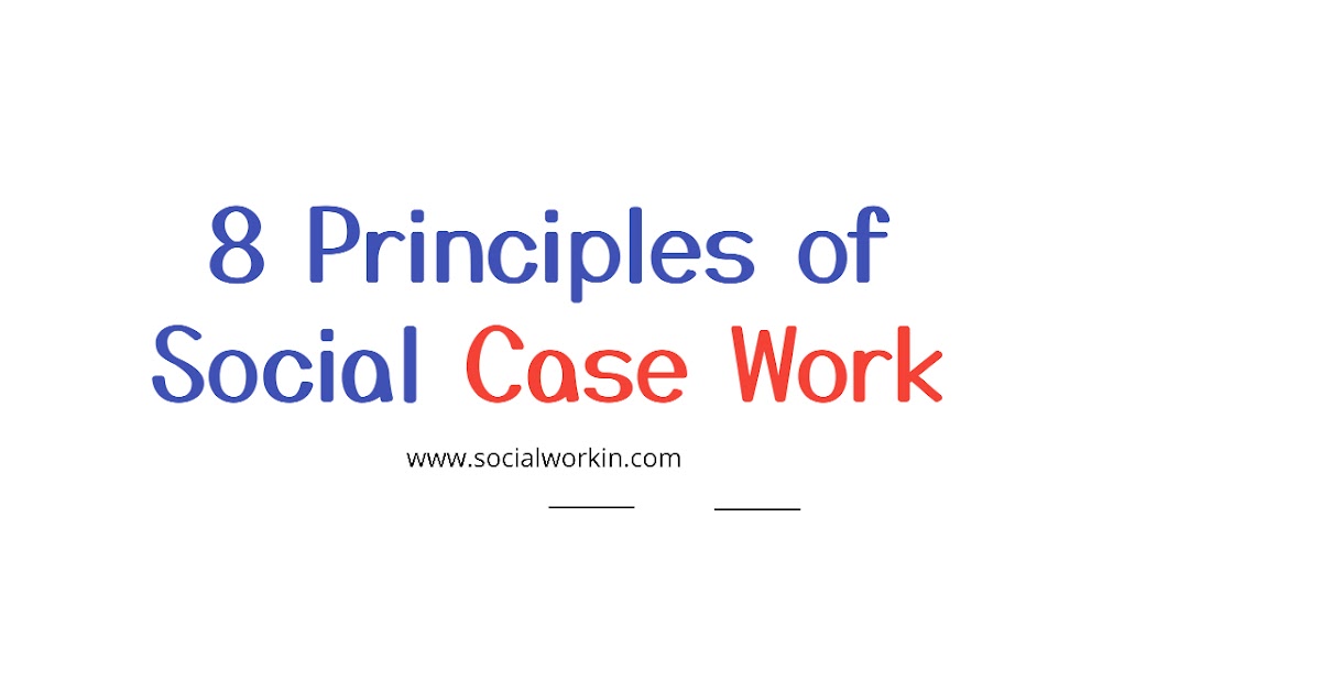 8 Principles of social case work