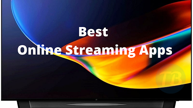 What are the Best Online Streaming Apps (Free & Paid)?