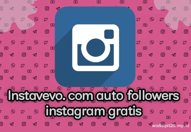 İnstaVevo.com situs auto followers instagram dan like instagram gratis