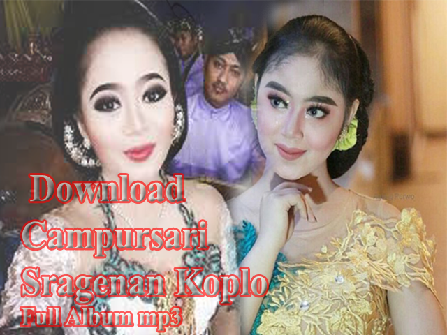 Download Campursari Sragenan Koplo Full Album Mp3 Dholpin Cell Download Campursari Sragenan Koplo Full Album Mp3 Dholpin Cell