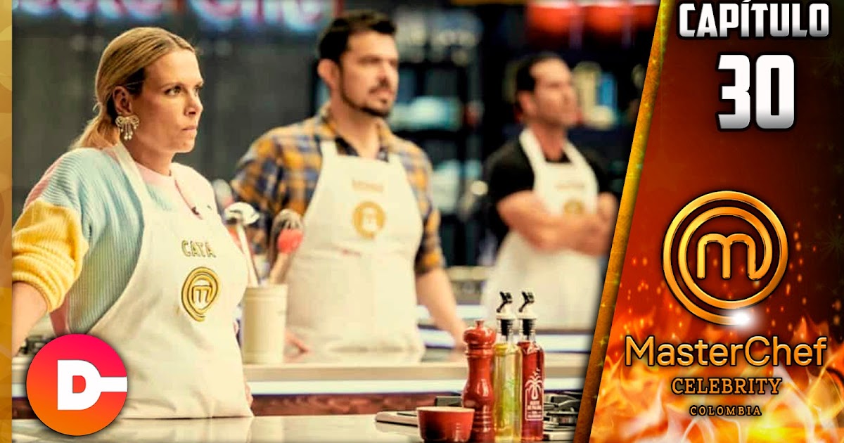 MasterChef Celebrity Capítulo 30 El dulce sabor de la revancha