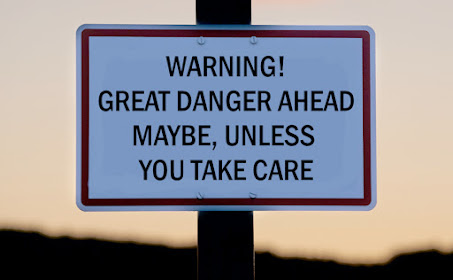 A vague and unhelpful warning, based on an image by Ingo Doerrie on Unsplash