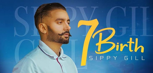 7 Birth Lyrics – Sippy Gill 7 Birth Lyrics – Sippy Gill