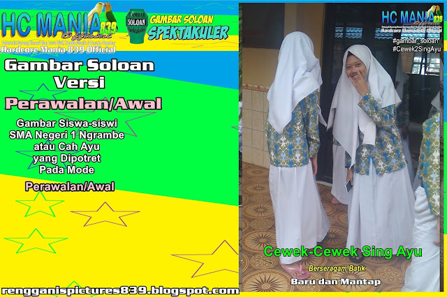 Gambar Soloan Spektakuler Versi Perawalan - Gambar Siswa-siswi SMA Negeri 1 Ngrambe Cover Batik 9 RG